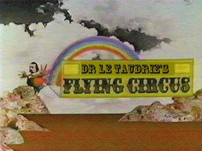 DrLeTaudriesFlyingCircus.jpg